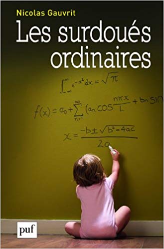Les surdoués ordinaires.